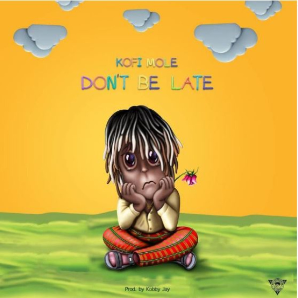 Kofi Mole-Don't Be Late cover art