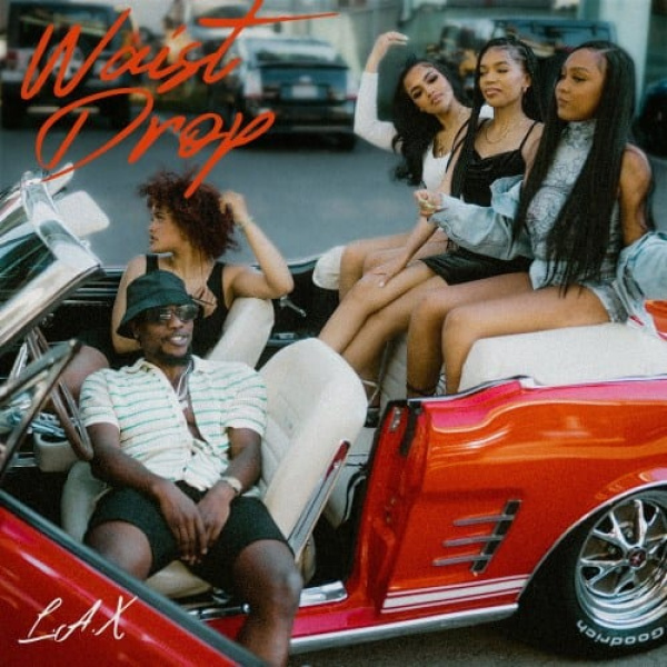 L.A.X-Waist Drop cover art