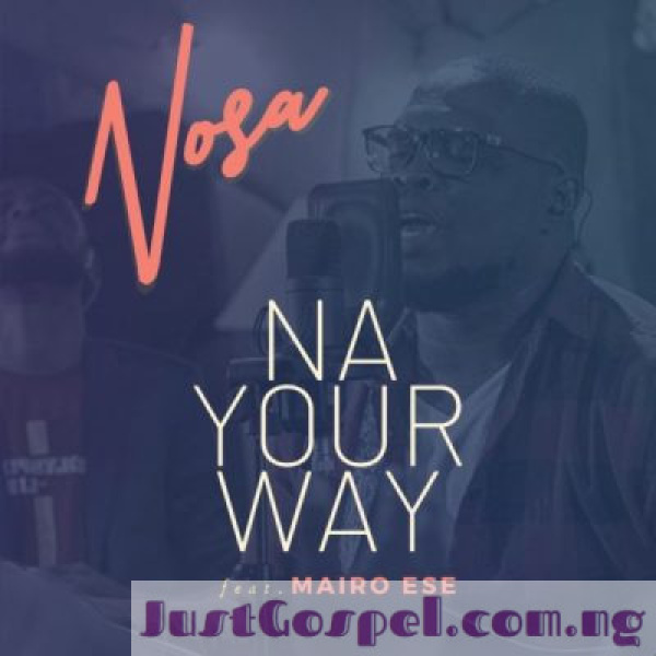 Nosa-Na Your Way cover art