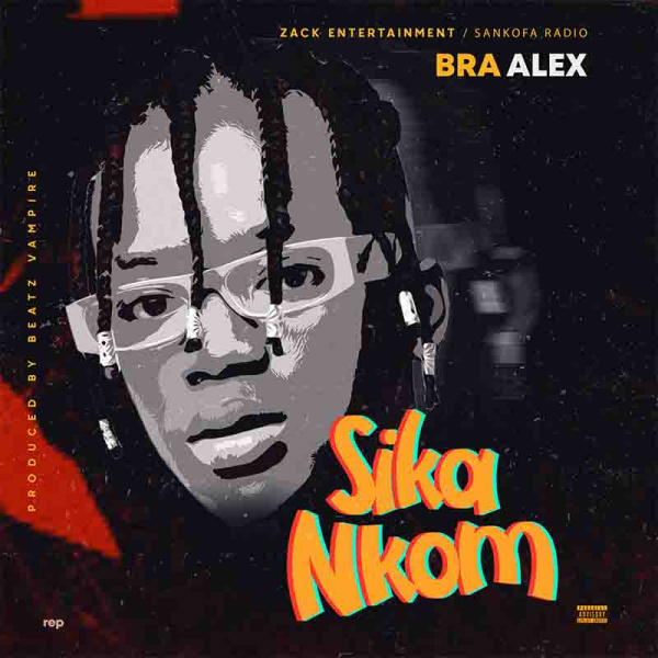 Bra Alex-Sika Nkom cover art