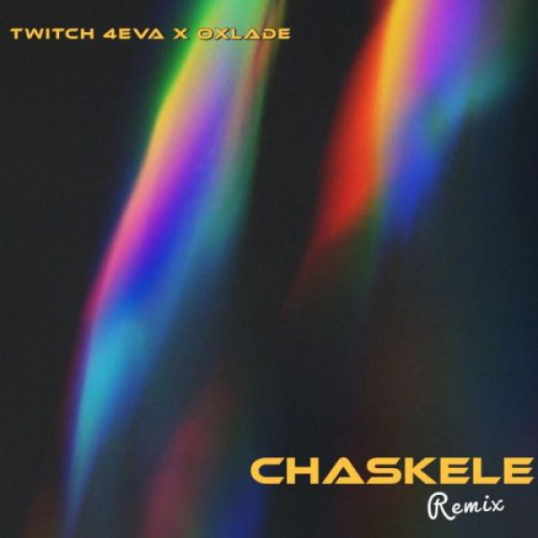 Twitch 4EVA-Chaskele (Remix) cover art