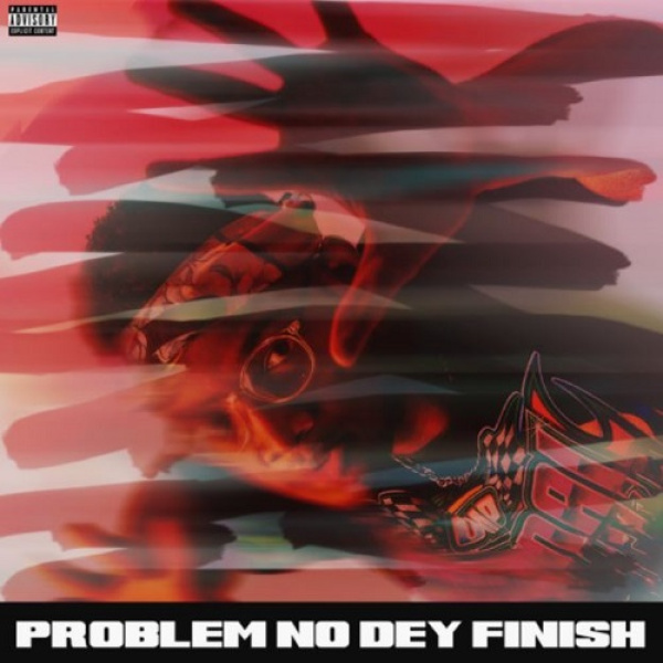 Bryan The Mensah-Problem No Dey Finish cover art