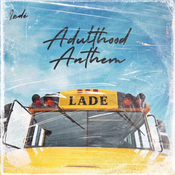 Lade-Adulthood Anthem cover art