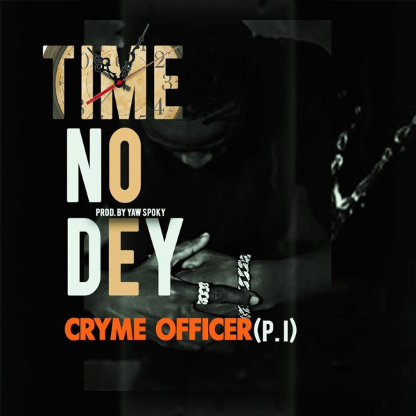 Cryme Officer-Time No Dey cover art