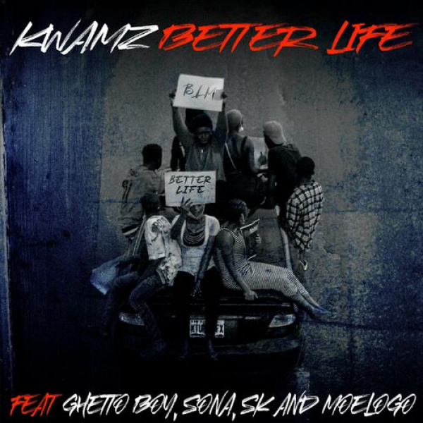 Kwamz-Better Life cover art