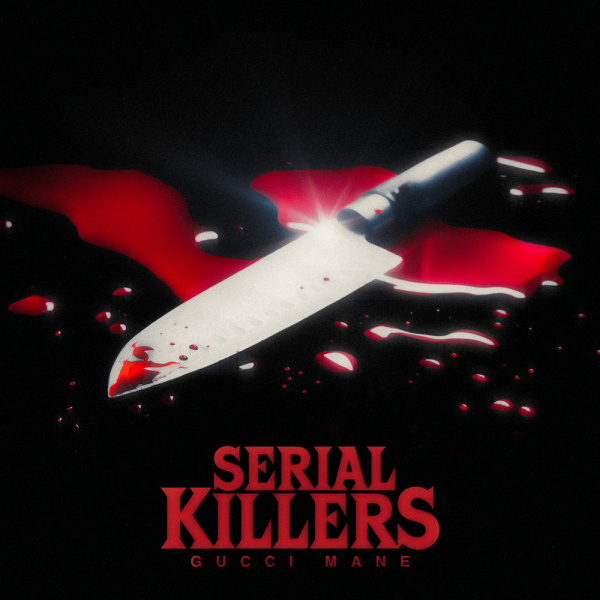 Gucci Mane-Serial Killers cover art