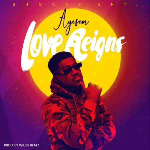 Ayesem-Love Reigns cover art