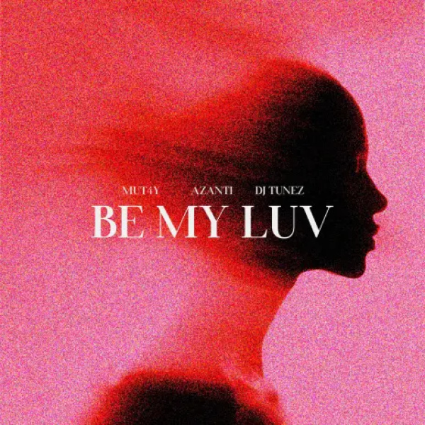 Mut4y-Be My Luv cover art