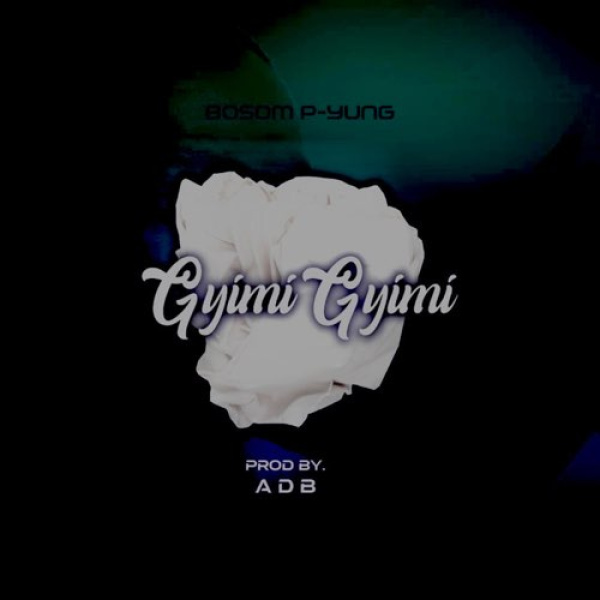 Bosom P-Yung-Gyimi Gyimii cover art