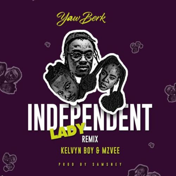 Yaw Berk-Independent Lady (Remix) cover art