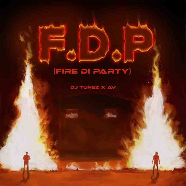 DJ Tunez-FDP (Fire Di Party) cover art