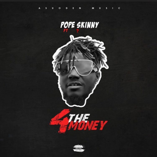 Pope Skinny-4 The Money cover art