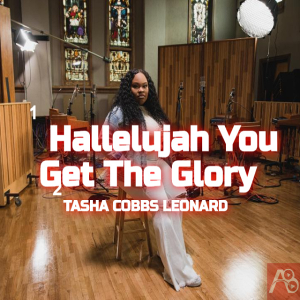 Tasha Cobbs Leonard-Hallelujah You Get The Glory cover art