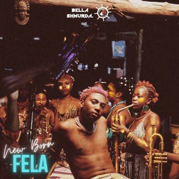 Bella Shmurda-New Born Fela cover art