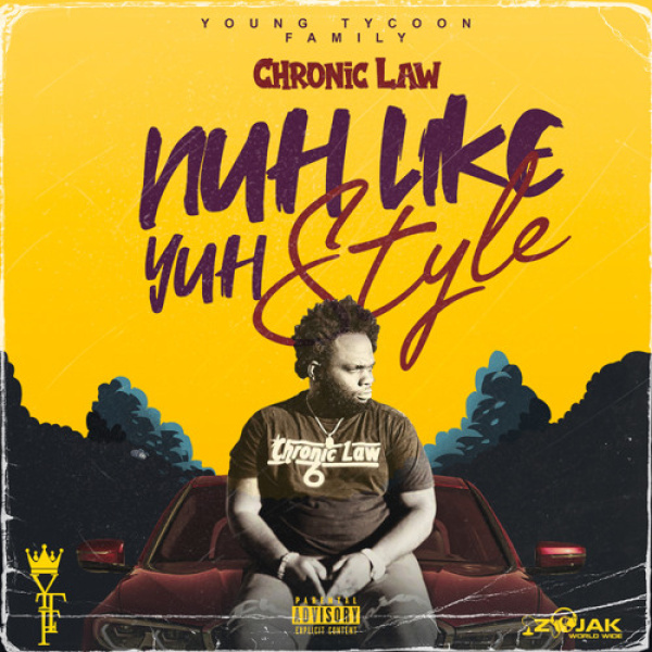 Chronic Law-Nuh Like Yuh Style cover art