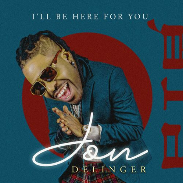 Jon Delinger-I'll Be Here For You cover art