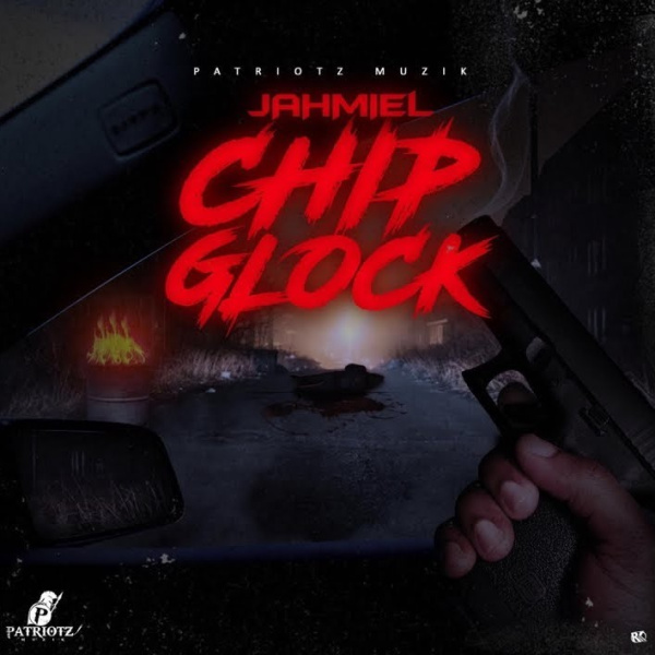 Jahmiel-Chip Glock (Chronic Law Diss) cover art