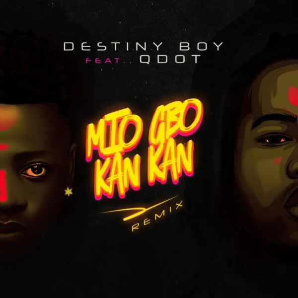 Destiny Boy- Mio Gbo Kan Kan (Remix) cover art