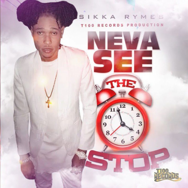 Sikka Rymes-Neva See The Clock Stop cover art