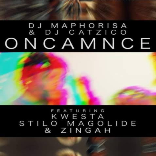 DJ Maphorisa, DJ Catzico-Oncamnce cover art