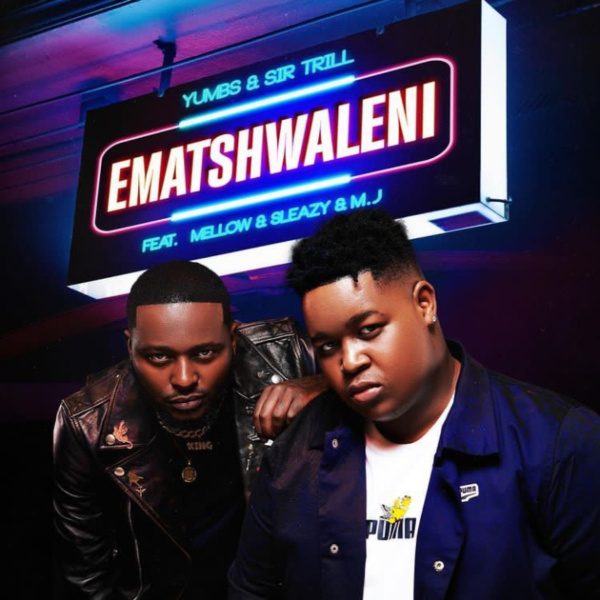 Yumbs & Sir Trill-Ematshwaleni cover art