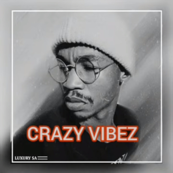 Luxury SA-Crazy Vibez cover art