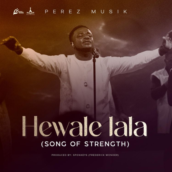 Perez Musik-Hewale Lala (Song of Strength) cover art