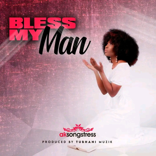 AK Songstress-Bless My Man cover art