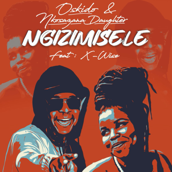 Oskido , Nkosazana Daughter-Ngizimisele cover art