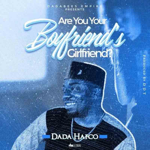 Dada Hafco-Are You Your Boyfriend's Girlfriend cover art