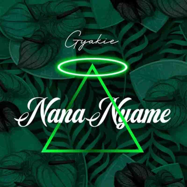 Gyakie-Nana Nyame cover art