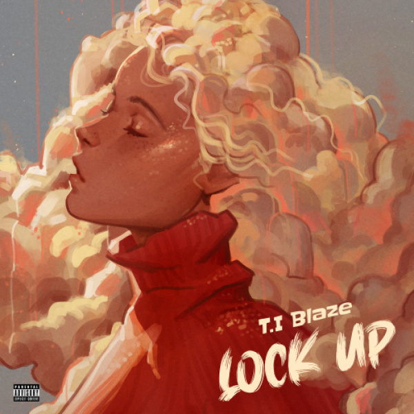 T.I Blaze-Lock Up cover art