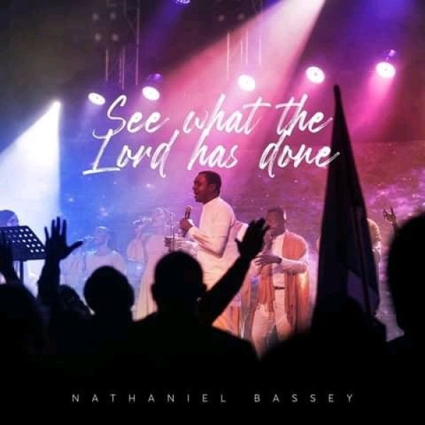 Nathaniel Bassey-See What The Lord Has Done cover art