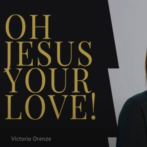 Victoria Orenze-Oh Jesus Your Love cover art