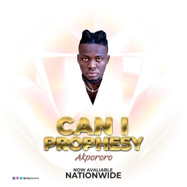 Akpororo-Can I Prophesy cover art