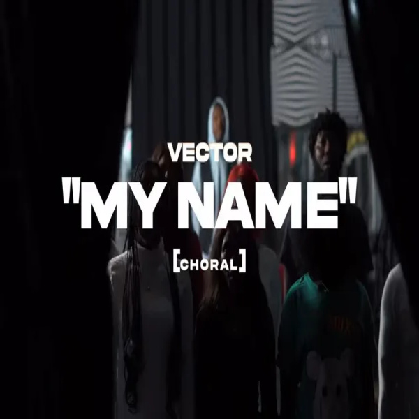 Vector-My Name Choral Version cover art