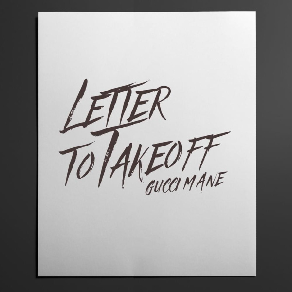 Gucci Mane-Letter To Takeoff cover art