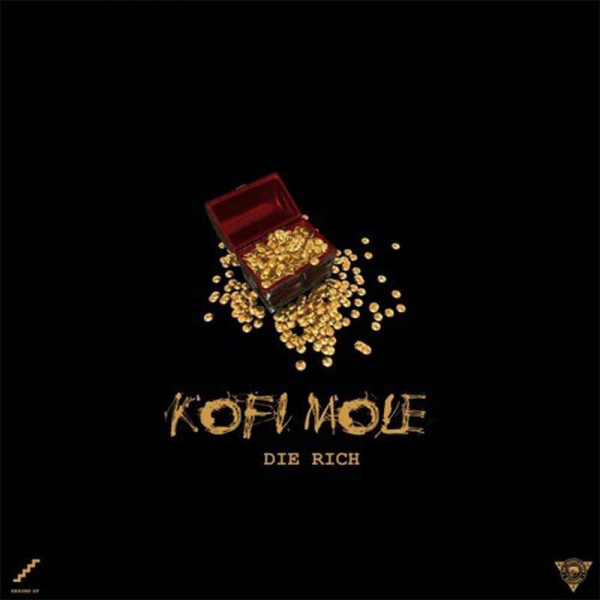 Kofi Mole-Die Rich cover art