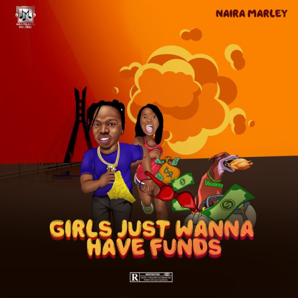 Naira Marley-Girls Just Wanna Have Funds cover art