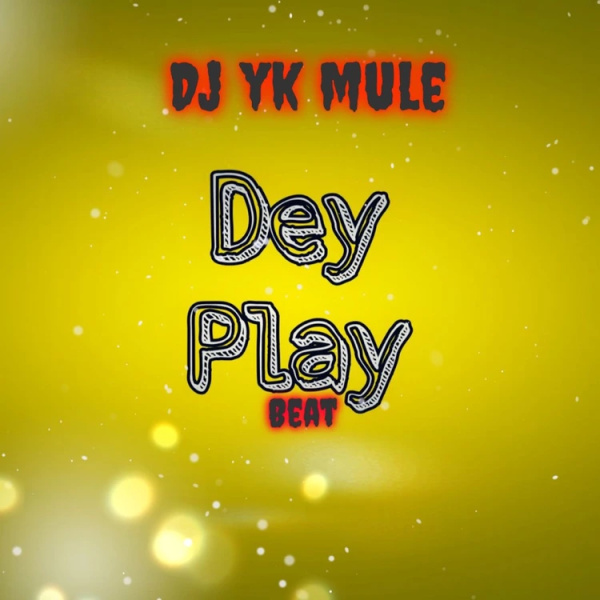 DJ YK Beatz-Dey Play Beat cover art