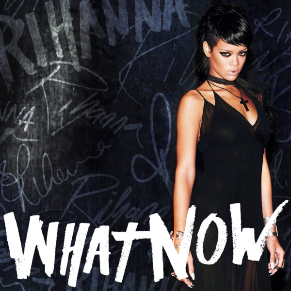 Rihanna-What Now cover art