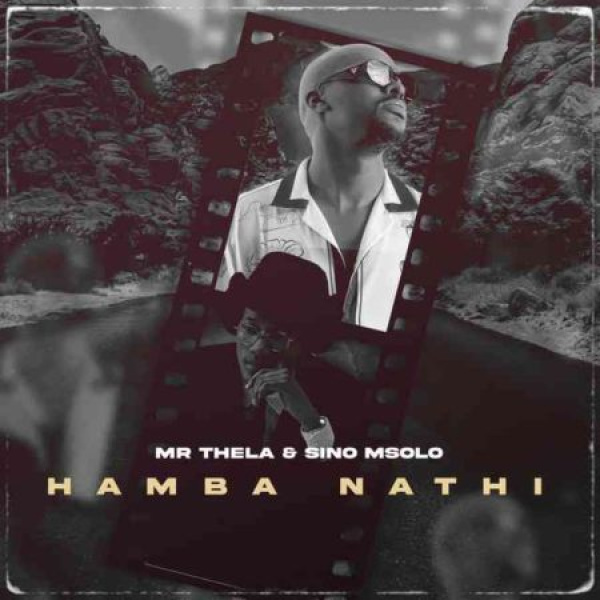 Mr Thela , Sino Msolo-Hamba Nathi cover art