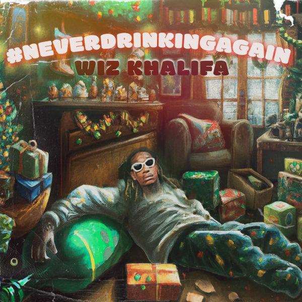 Wiz Khalifa-#NeverDrinkingAgain cover art