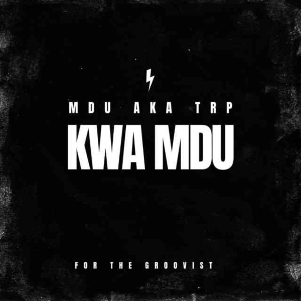 MDU aka TRP-Kwa Mdu cover art