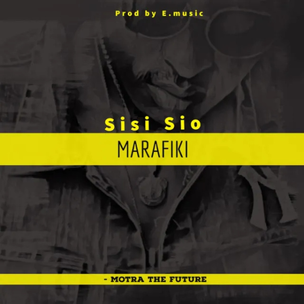 Motra The Future-Sisi Sio Marafiki cover art