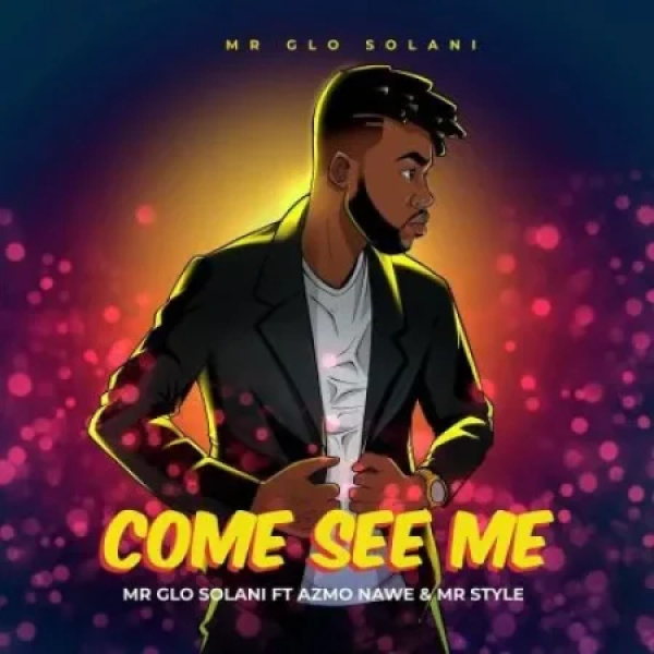 Mr Glo Solani -Come See Me cover art