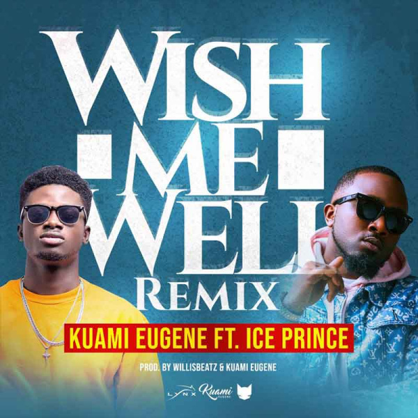 Kuami Eugene -Wish Me Well (Remix) cover art