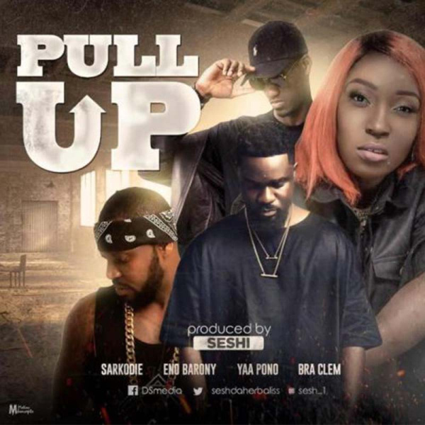 Sarkodie, Eno Barony, Yaa Pono , Bra Clem-Pull Up cover art