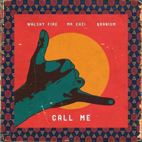 Walshy Fire-Call Me cover art