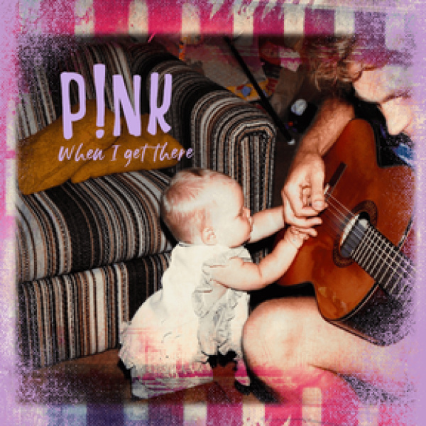 P!nk-When I Get There cover art